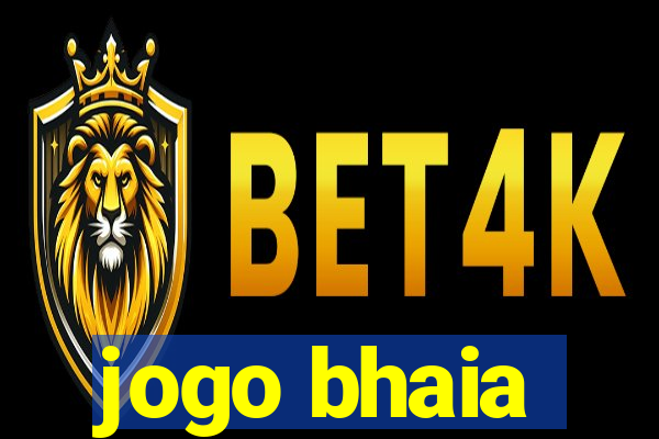 jogo bhaia