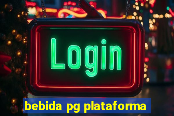 bebida pg plataforma