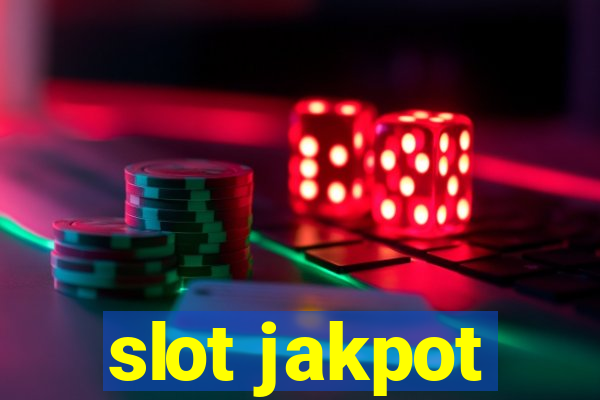 slot jakpot