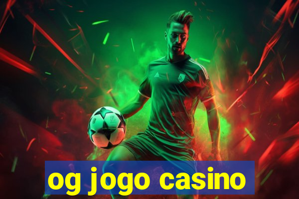 og jogo casino