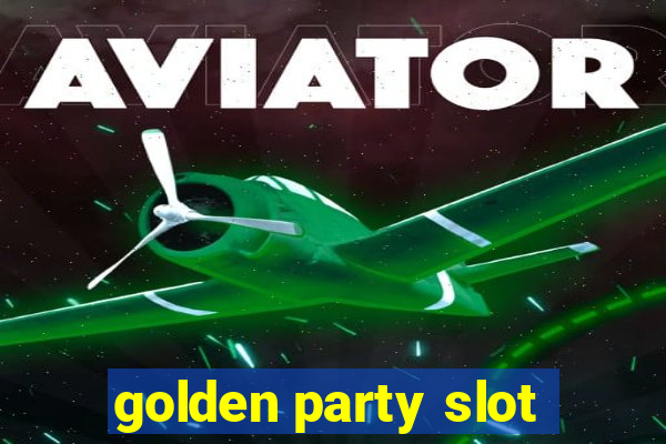 golden party slot