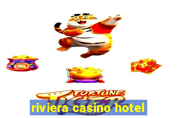 riviera casino hotel