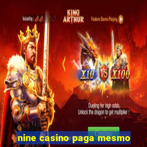 nine casino paga mesmo