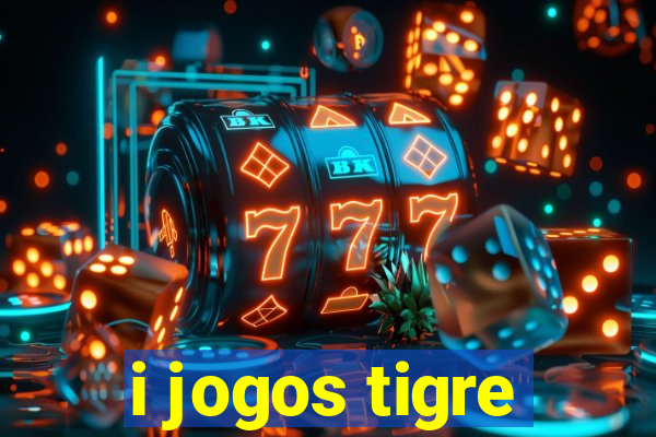 i jogos tigre