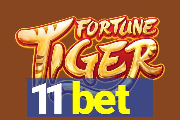 11 bet