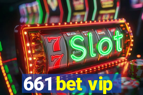 661 bet vip