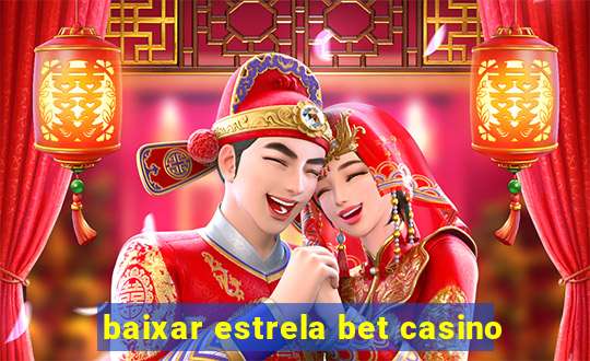 baixar estrela bet casino