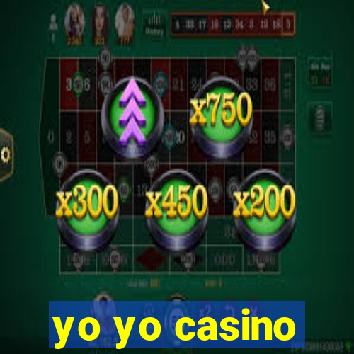 yo yo casino