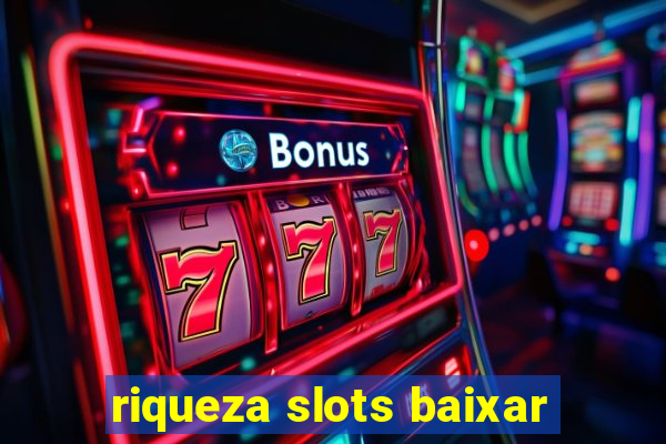 riqueza slots baixar