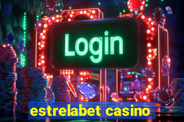 estrelabet casino