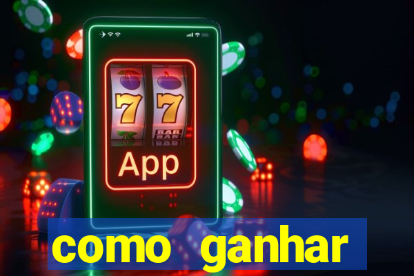 como ganhar dinheiro no slot