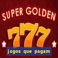 jogos que pagam dinheiro real