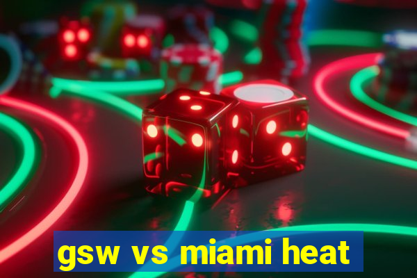 gsw vs miami heat