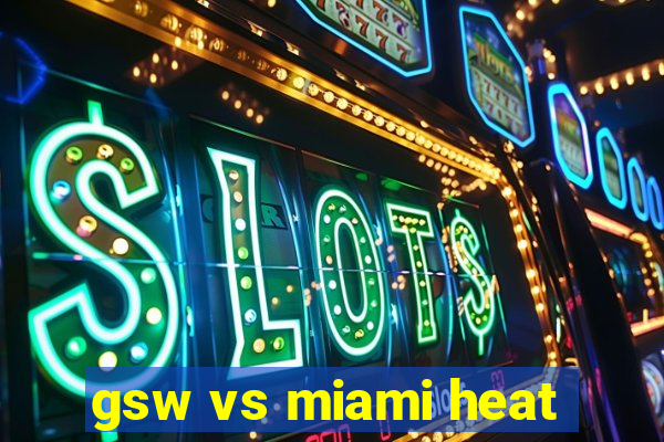 gsw vs miami heat