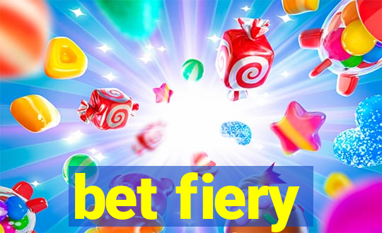 bet fiery