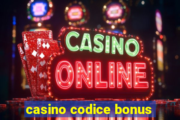 casino codice bonus