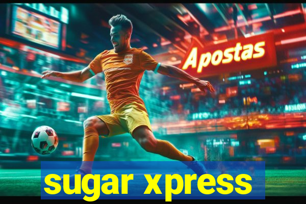 sugar xpress