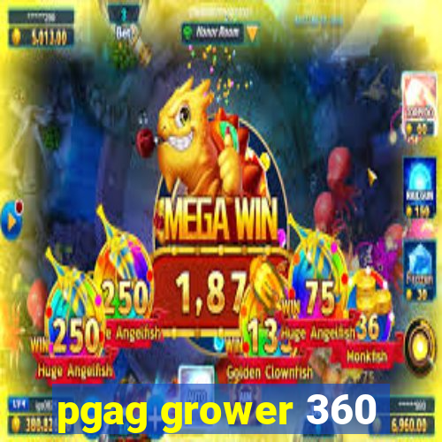 pgag grower 360