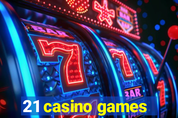 21 casino games