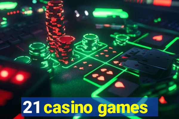 21 casino games