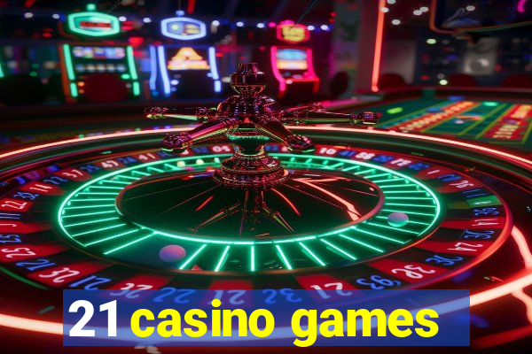 21 casino games