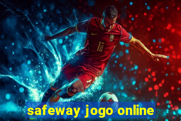 safeway jogo online