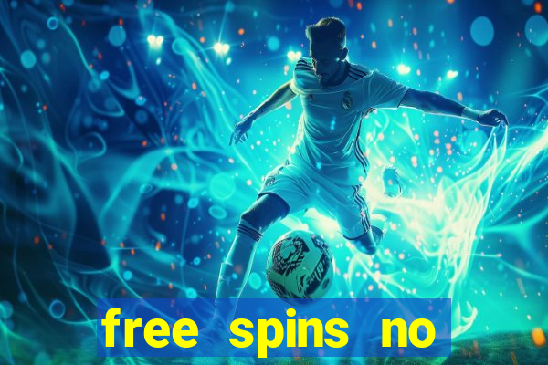 free spins no deposit slots