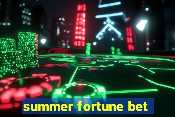 summer fortune bet