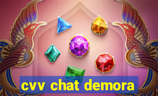 cvv chat demora