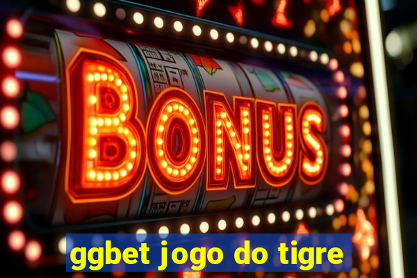 ggbet jogo do tigre