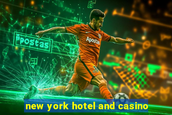 new york hotel and casino