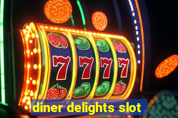 diner delights slot