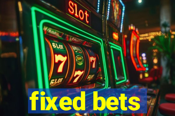 fixed bets