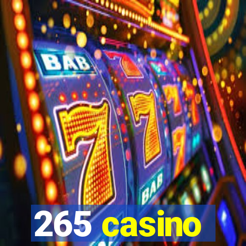 265 casino