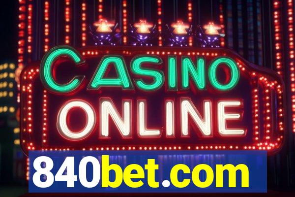 840bet.com