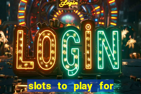 slots to play for free with bonuses