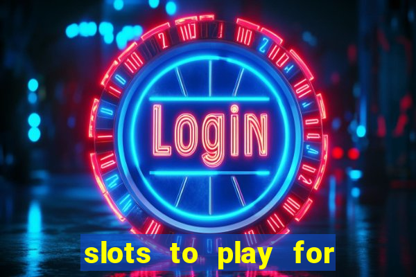 slots to play for free with bonuses