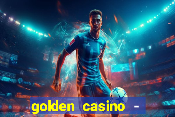 golden casino - slots games