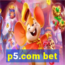 p5.com bet