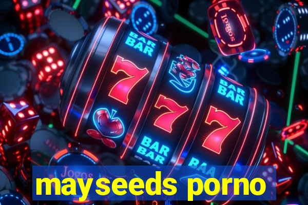 mayseeds porno