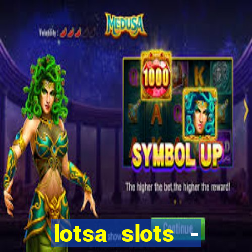 lotsa slots - jogos de cassino