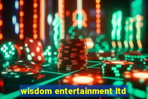 wisdom entertainment ltd