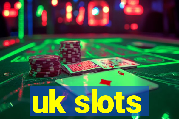 uk slots