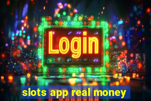 slots app real money