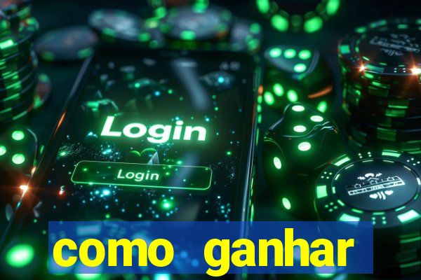 como ganhar dinheiro nos slots