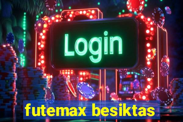 futemax besiktas