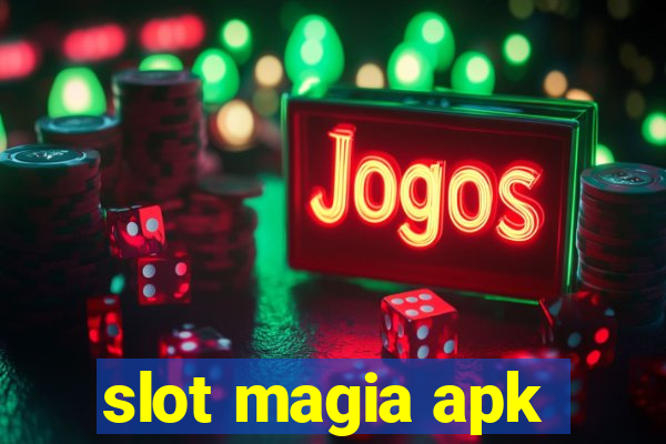 slot magia apk