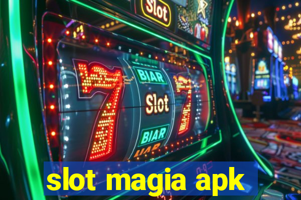 slot magia apk