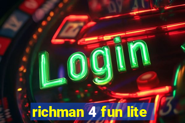 richman 4 fun lite