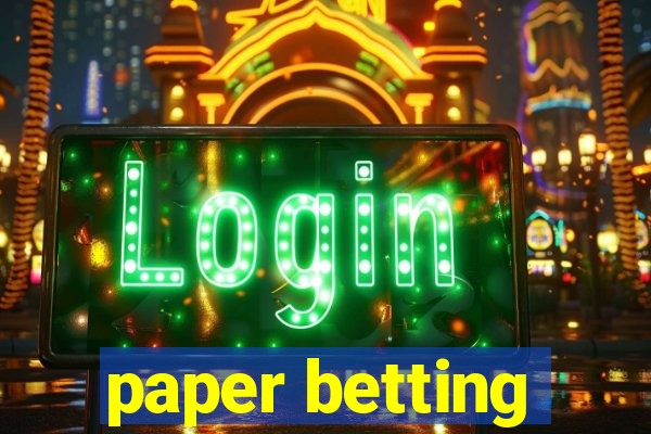 paper betting